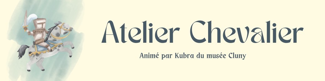 Atelier "Chevalier"