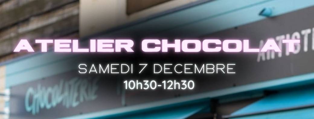 Atelier chocolat - 60€