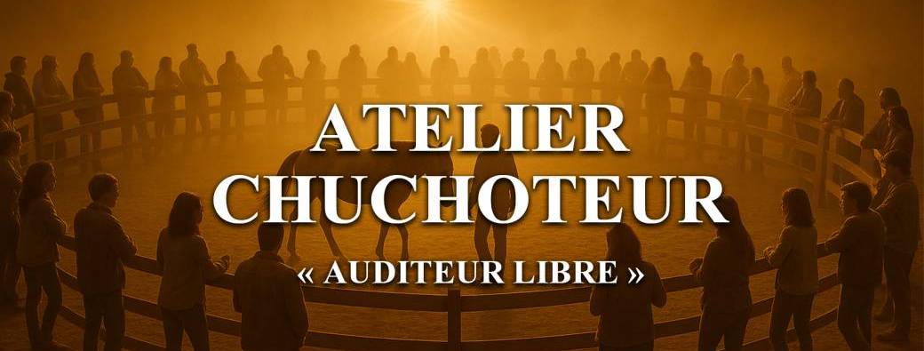 Atelier en auditeur libre  " Chuchoteur équin "