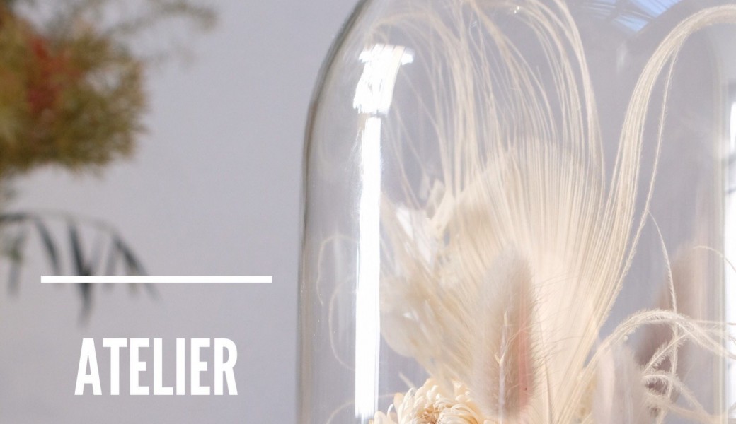Atelier Cloche de fleurs séchées