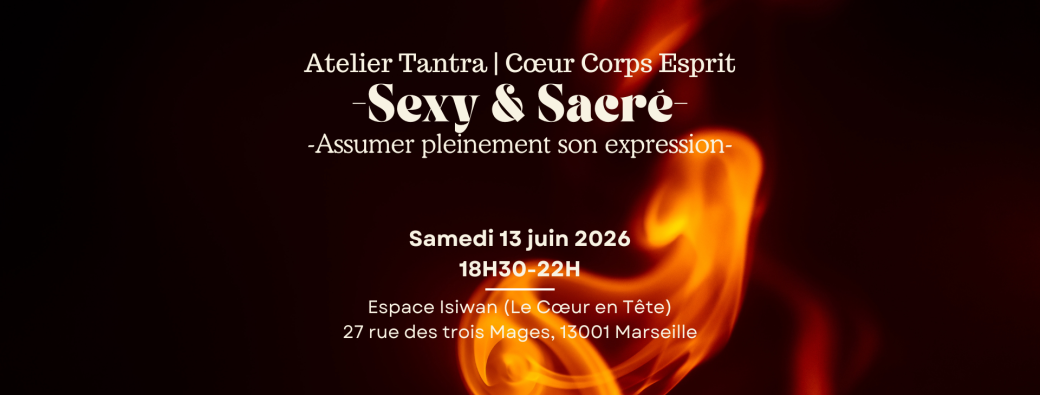 Atelier Cœur Corps Esprit | Sexy & Sacré