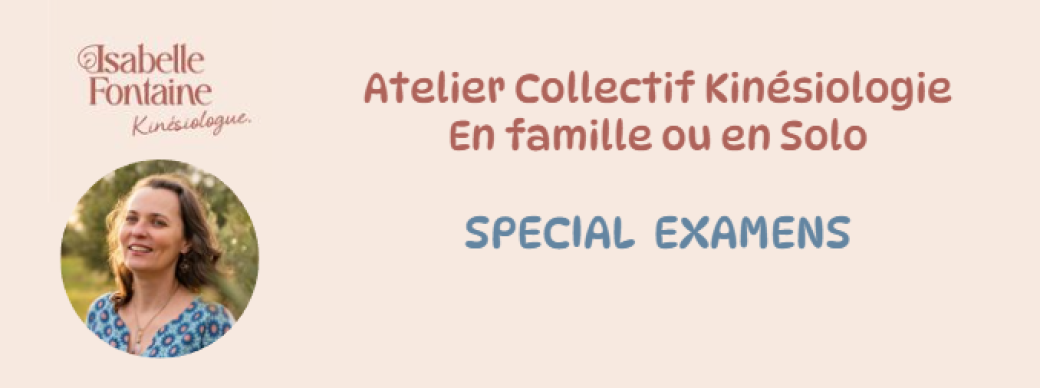 Atelier collectif du mois  SPECIAL EXAMEN