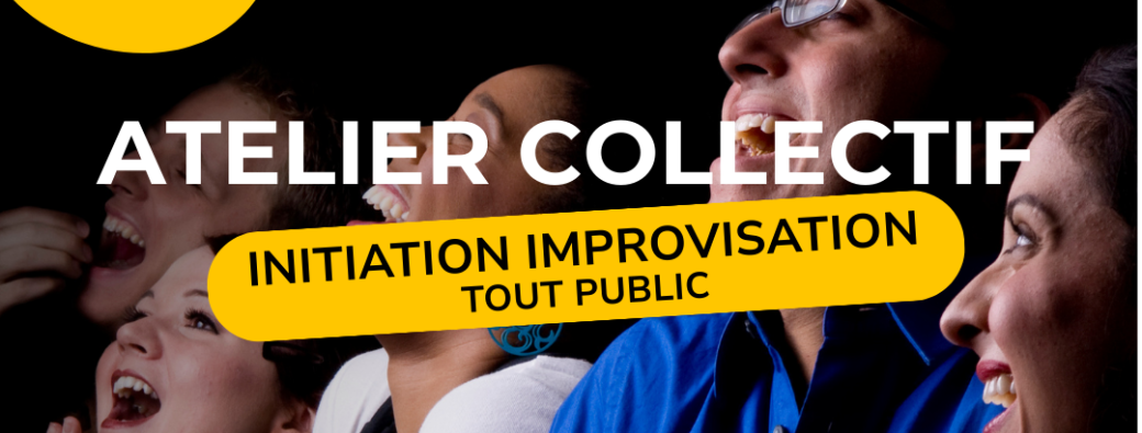 Atelier Collectif - Initiation Improvisation (2h)