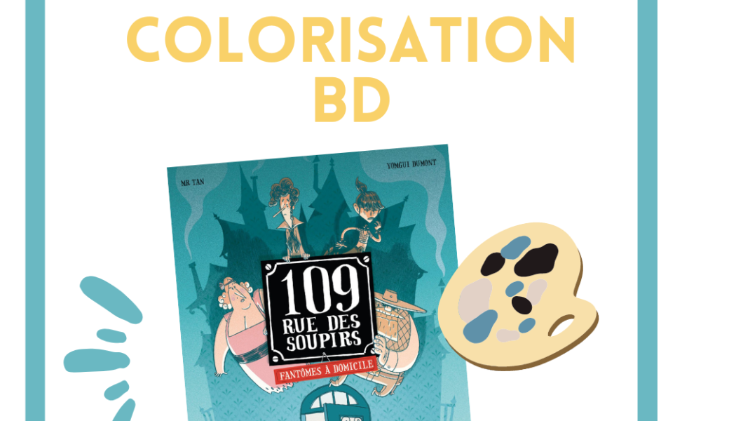 Atelier colorisation 109 rue des Soupirs