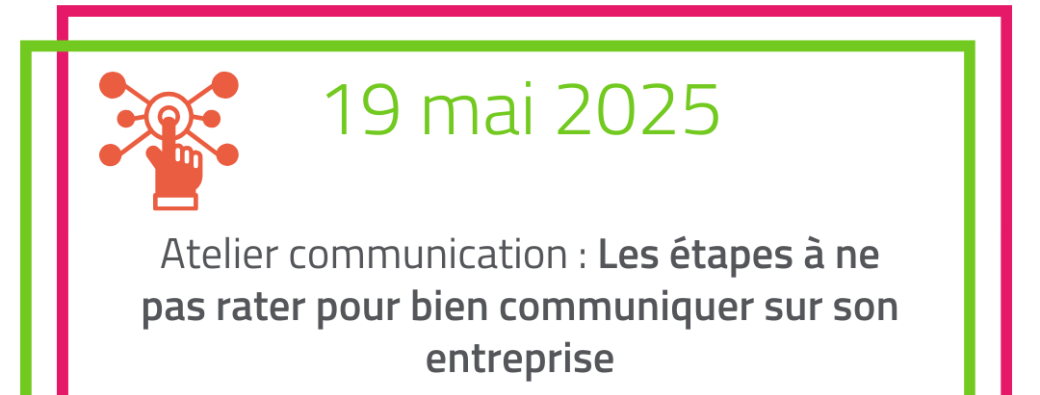 Webinaire Communication : Les étapes à ne pas rater pour bien communiquer sur son entreprise