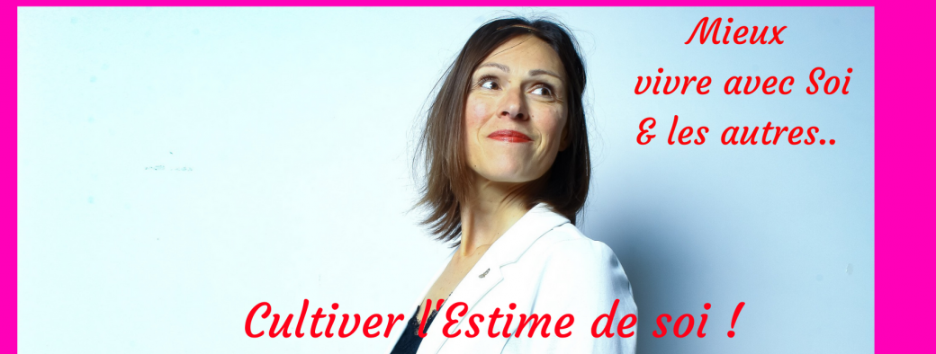 Atelier/Conférence au Féminin "Cultiver l'Estime de Soi"