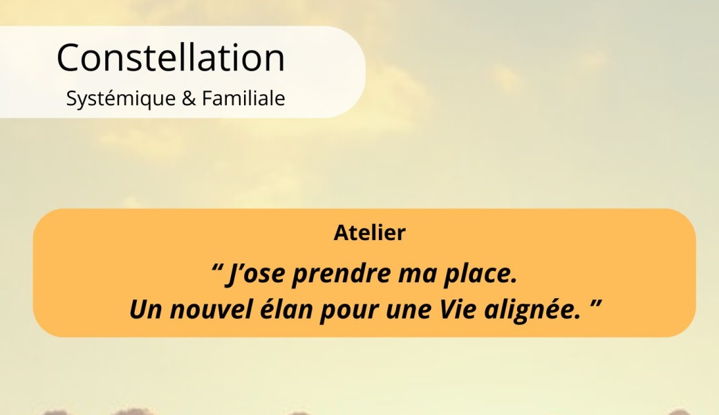Atelier Constellation "J'ose prendre ma place - Un nouvel élan pour une vie alignée"