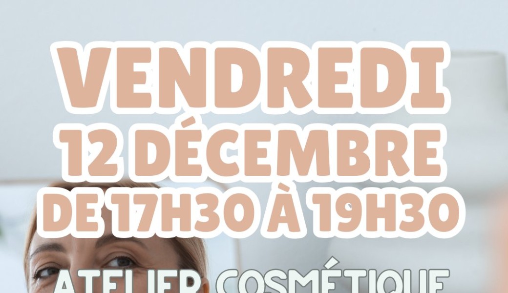 Atelier Cosmétique "Prendre soin de soi dans les gestes du quotidien" 