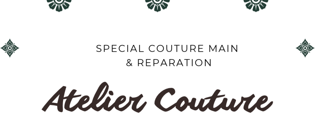 Atelier Signature - Couture spécial Main et Réparation