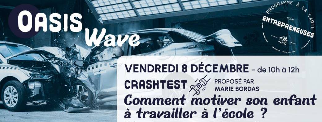 Atelier Crash test : Comment motiver son enfant à travailler à l'école ?