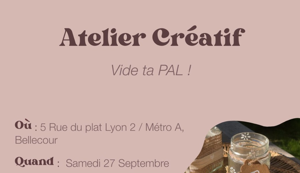 Atelier Créatif - Vide ta PAL