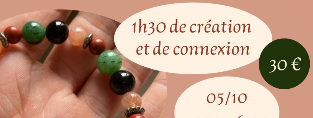 Atelier «  création de TON bracelet en pierres naturelles »