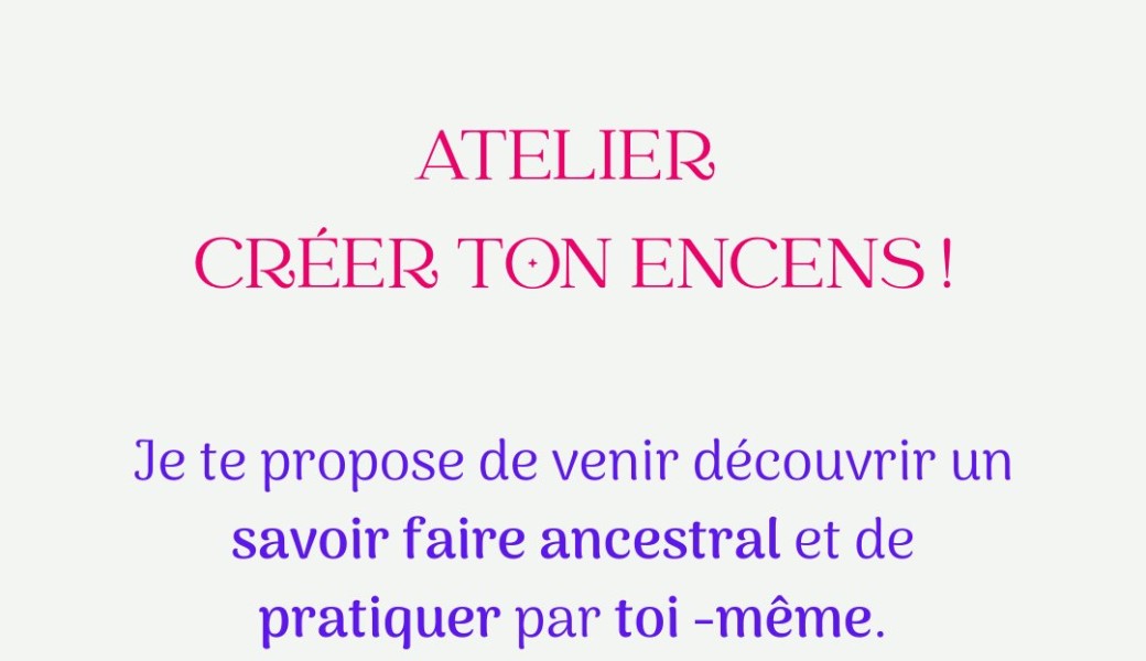 Atelier création d'encens