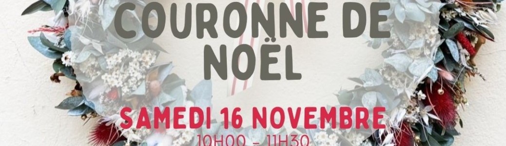 Atelier Créativité : couronne de Noël avec Elodie - Maison Favélita Atelier Créativité : couronne de Noël avec Elodie - Maison Favélita