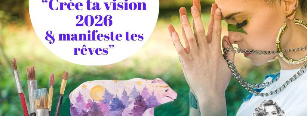 Atelier "Crée ta Vision 2026 et manifeste tes rêves"