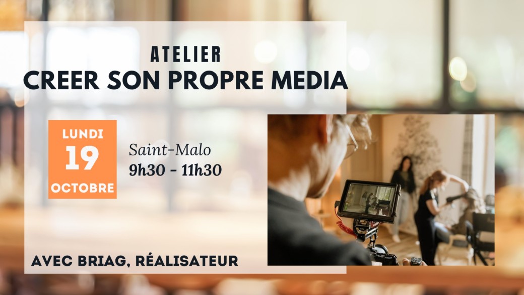 Atelier Créer son propre média