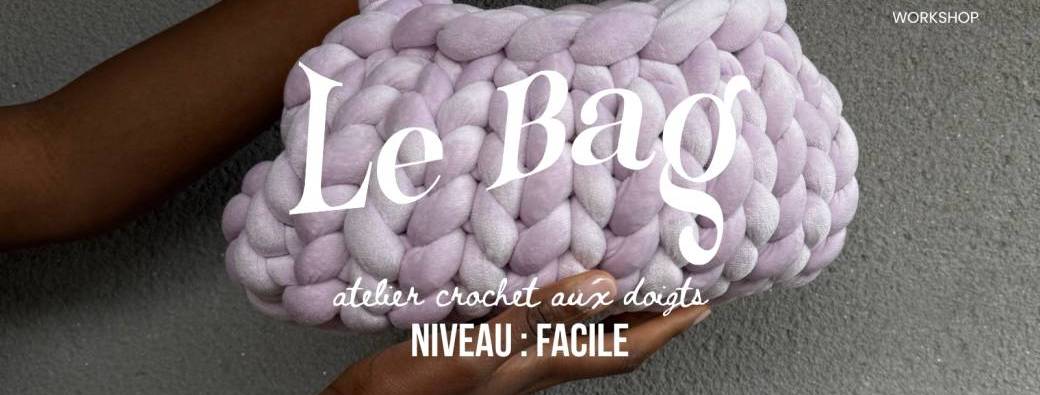 atelier crochet Le BAG