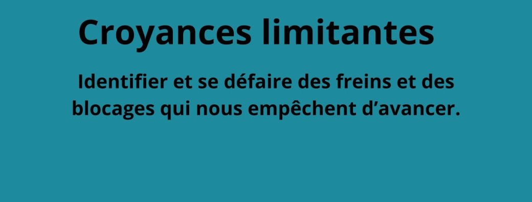 Atelier Croyances limitantes