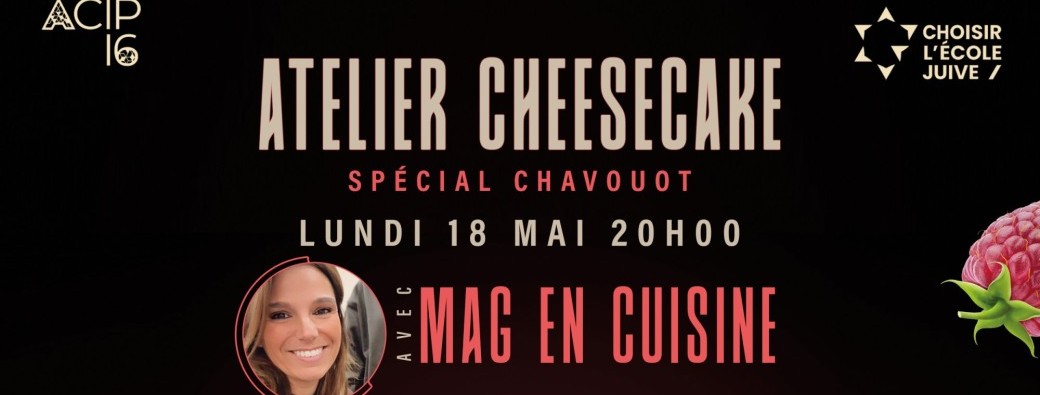 Atelier Chavouot avec Mag en Cuisine