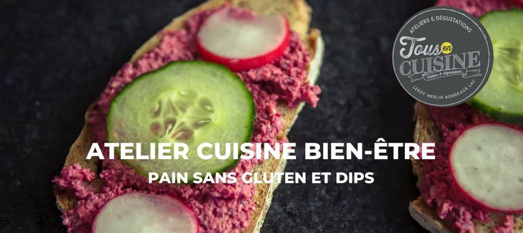 Atelier cuisine bien-être - PAIN SANS GLUTEN ET DIPS