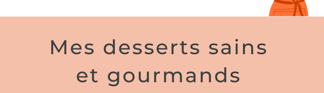 Atelier cuisine : desserts sains et gourmands 