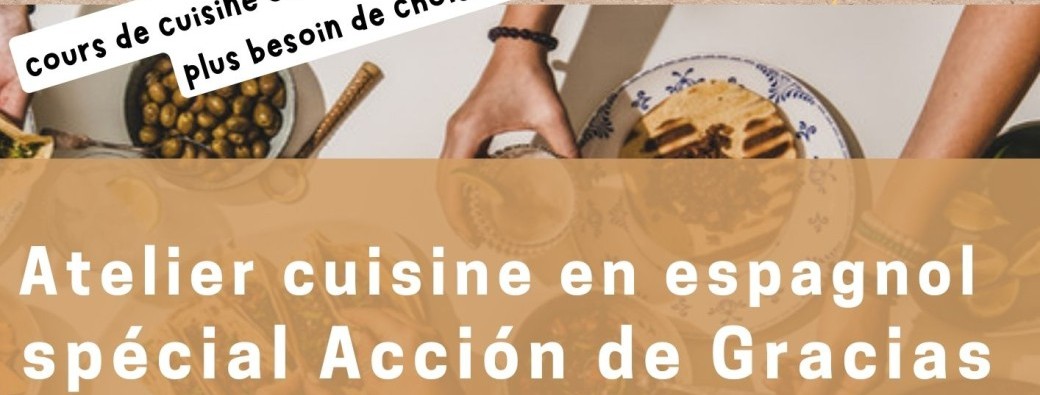 Atelier cuisine en espagnol : spécial Acción de Gracias / THANKSGIVING