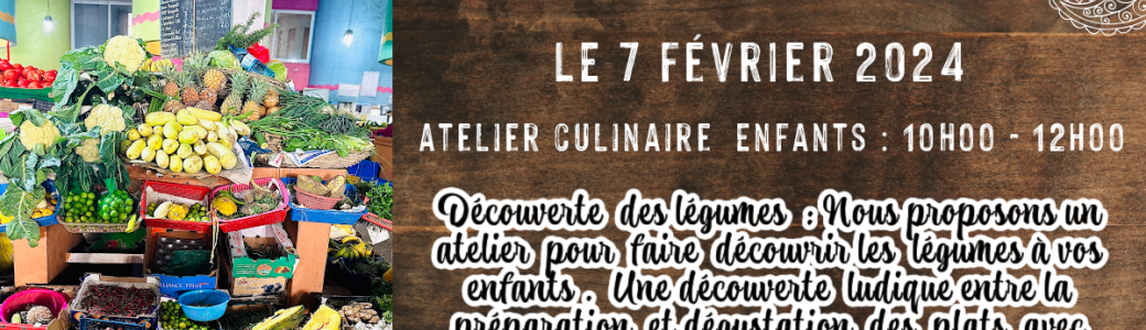 Atelier culinaire Enfants "Découverte des légumes"