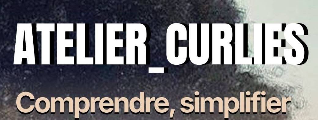 ATELIER_CURLIES : Parents - Enfants - Cheveux crépus, frisés et bouclés