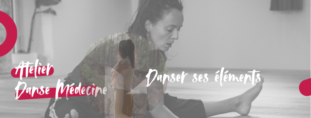 Atelier danse médecine - Danser ses éléments