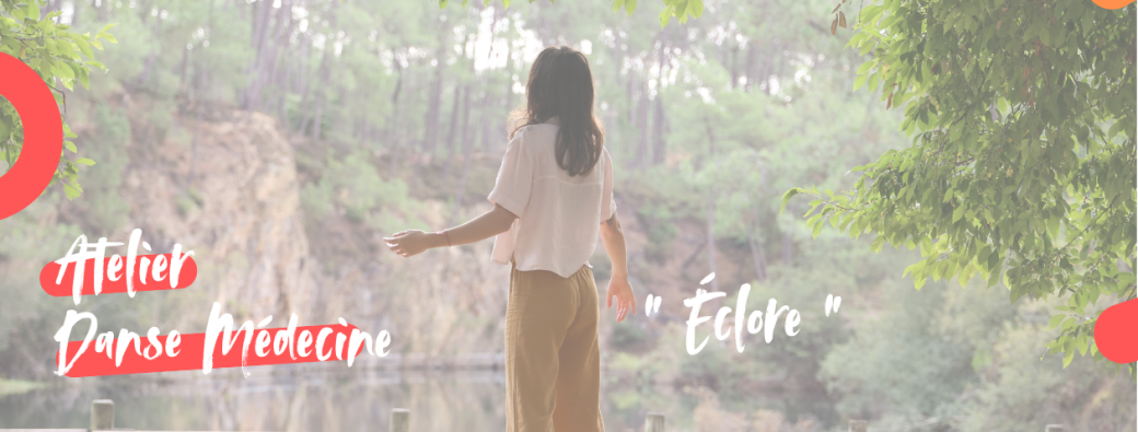 Atelier danse médecine - “Eclore"
