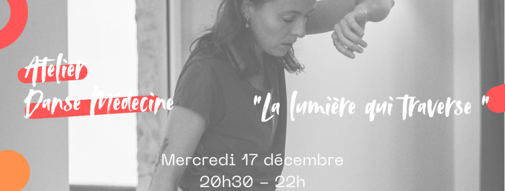 Atelier danse médecine - “La lumière qui traverse”