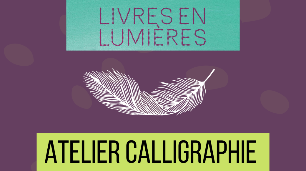 Tickets : Atelier de Calligraphie collective - Billetweb