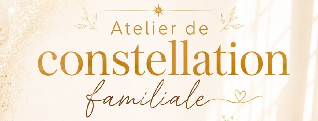Atelier de constellations familiales à Carpentras