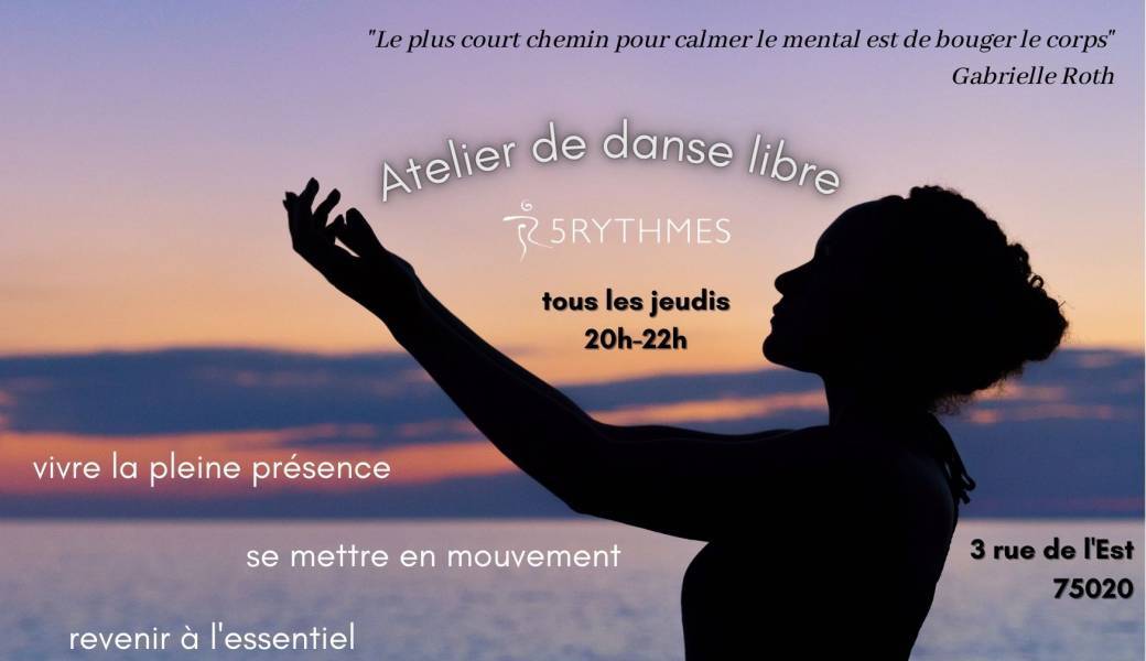 Atelier de Danse libre - Atelier de 5Rythmes® Atelier de Danse libre - Atelier de 5Rythmes®