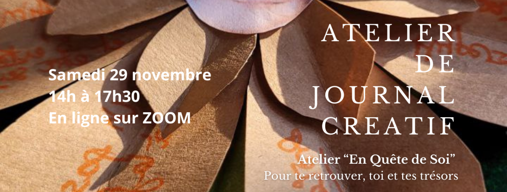 Atelier EN LIGNE - Novembre - Samedi 29 - 14h - En Quête de Soi