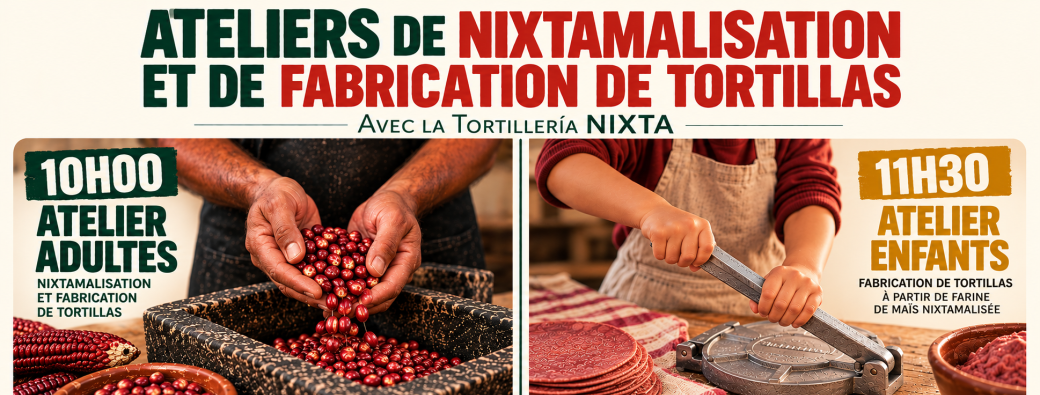 ATELIER DE NIXTAMALISATION ET FABRICATION DE TORTILLAS DE MAÏS