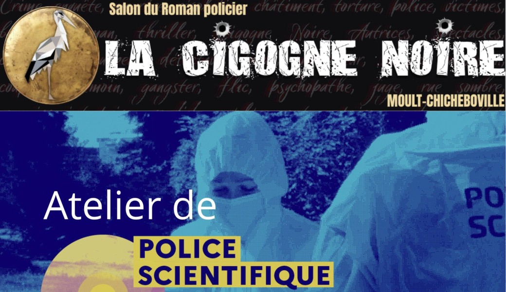 Salon de la Cigogne noire - Atelier de Police Scientifique