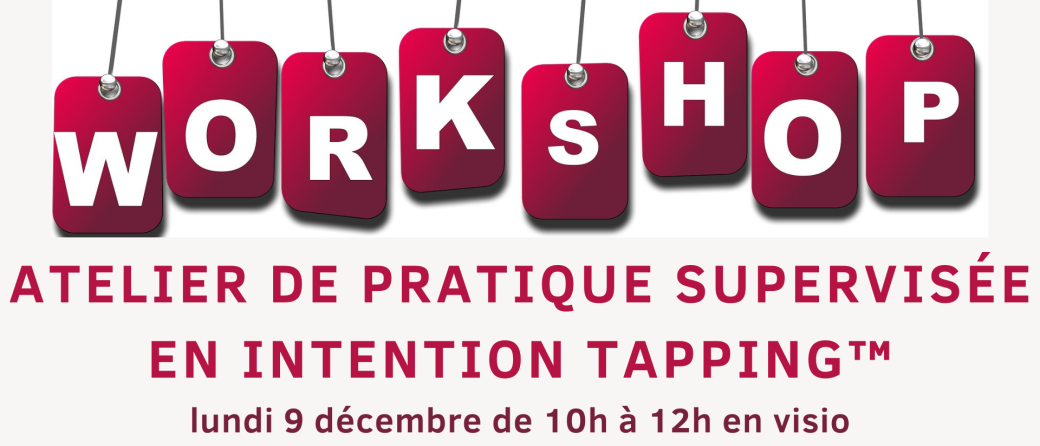 Atelier de pratique Intention Tapping supervisée