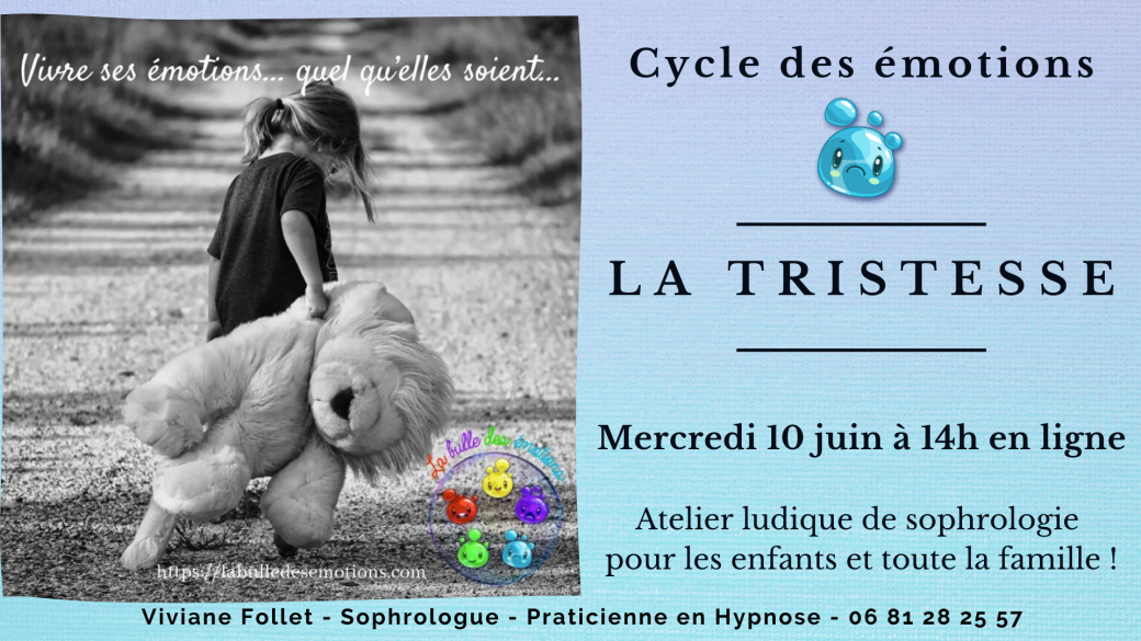 Atelier de sophrologie La Bulle des Emotions - La Tristesse