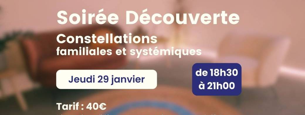 Atelier Découverte Constellations Familiales - 29/01