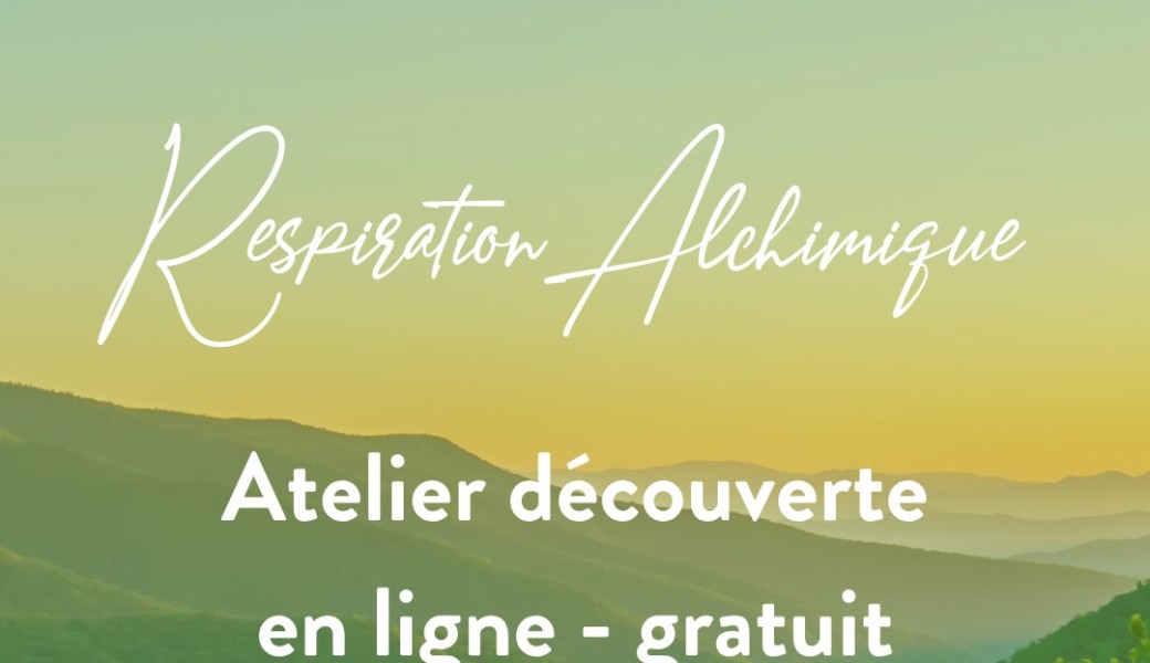 Atelier découverte de la Respiration Alchimique - gratuit