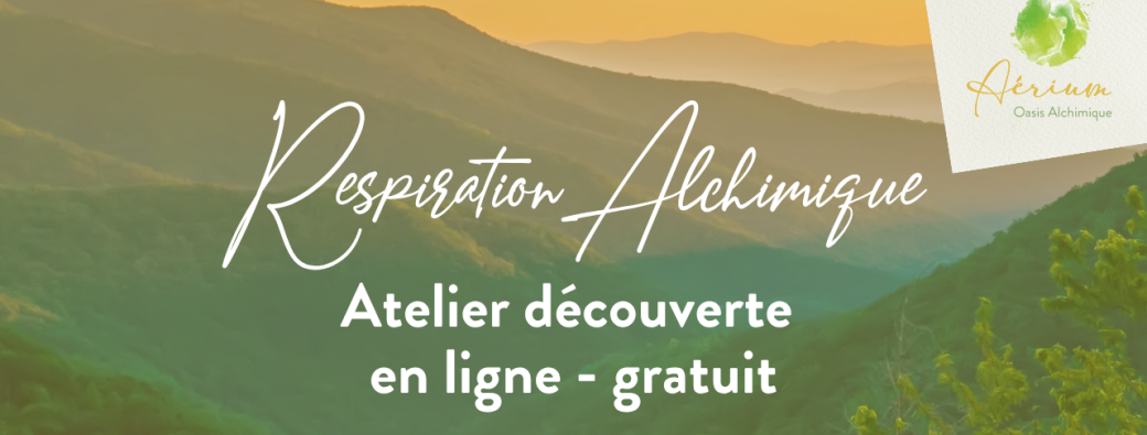 Atelier découverte de la Respiration Alchimique - gratuit