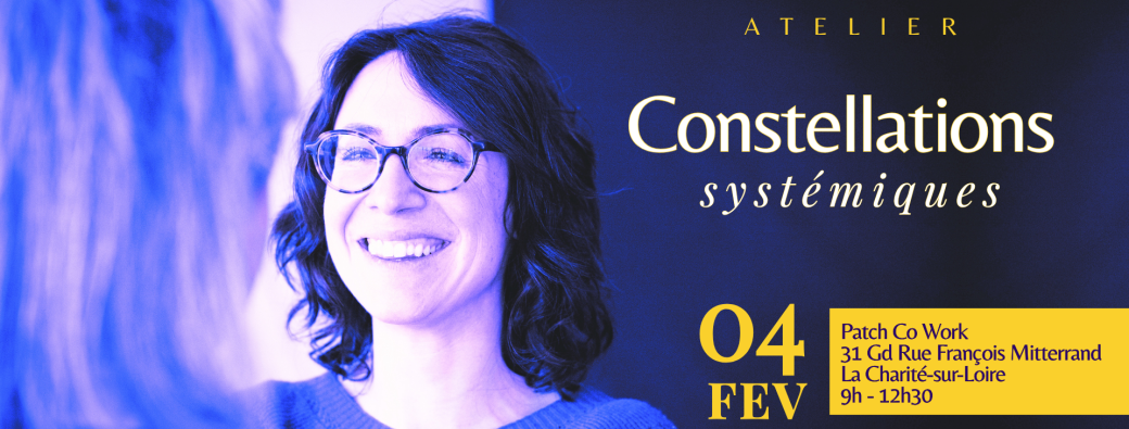 Atelier Découverte des Constellations systémiques