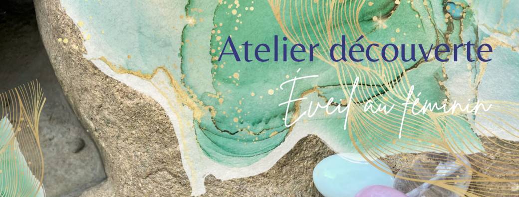 Atelier découverte "Eveil au féminin"