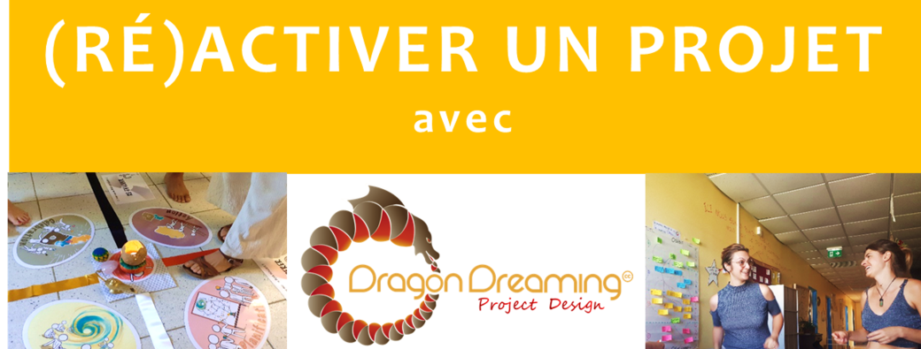  Atelier découverte > (Ré)activer un projet avec Dragon Dreaming