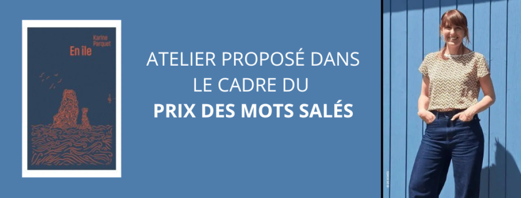 Atelier d'écriture avec Karine Parquet