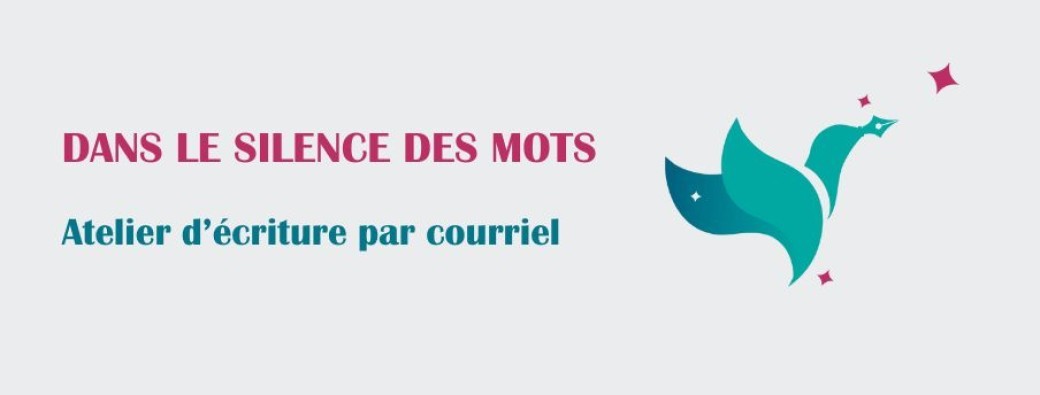 Atelier d'écriture par courriel : "Dans le silence des mots" - 2025
