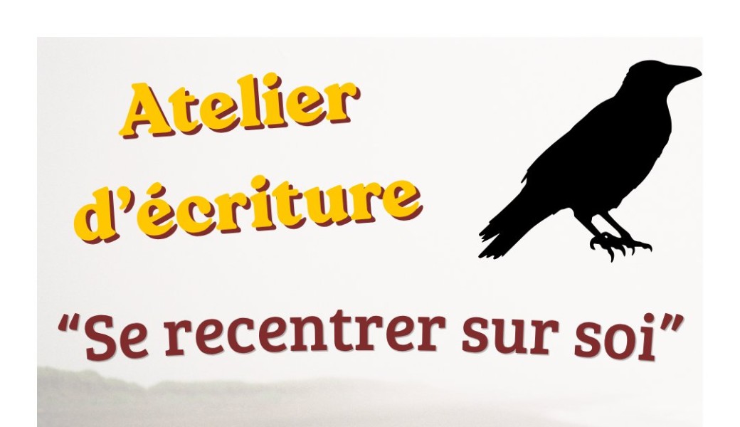 Atelier d'écriture : se recentrer sur soi