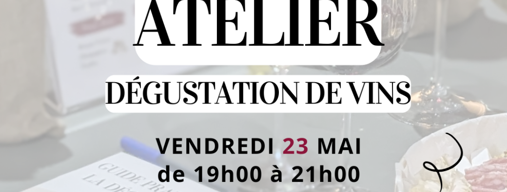 Atelier dégustation de vins