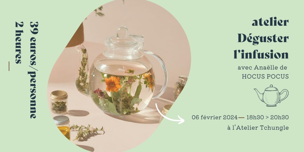 Atelier - Déguster l'infusion